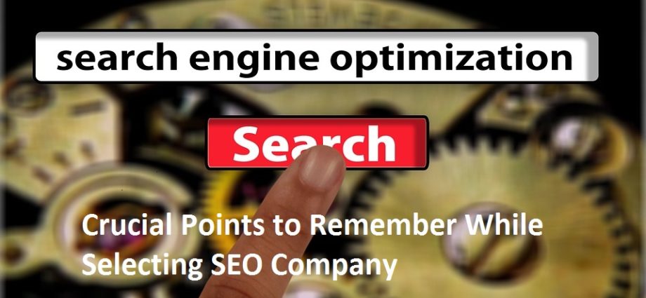 Points to Remember While Selecting SEO Company