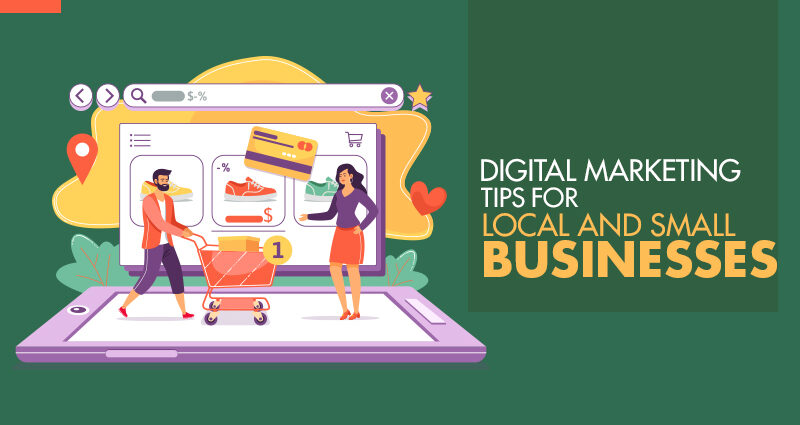 Digital Marketing tips for local and small businesses